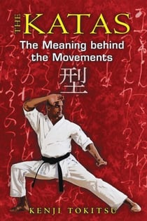 The Katas - The Meaning behind the Movements