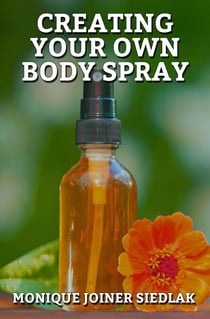 Creating Your Own Body Spray - A Natural Beautiful You, #3