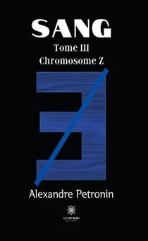 Sang - Tome 3 - Chromosome Z