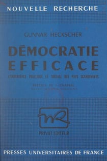 Démocratie efficace - L'expérience politique et sociale des pays scandinaves