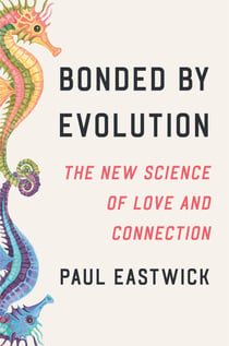 Bonded by Evolution - The New Science of Love and Connection
