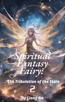 Spiritual Fantasy Fairy: The Tribulation of the Stars - Spiritual Fantasy Fairy, #2