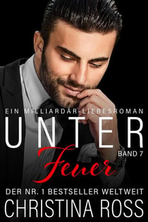 Unter Feuer: Band 7 - Unter Feuer, #7