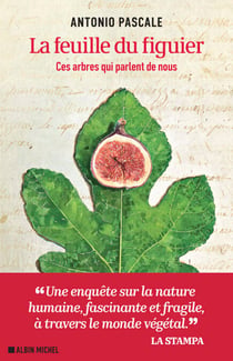La Feuille du figuier - Ces arbres qui parlent de nous