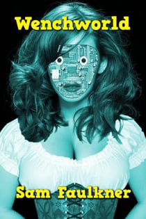 Wenchworld - Fembot Sally, #3