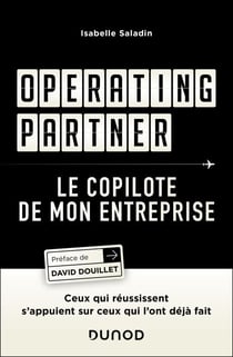Operating partner - Le copilote de mon entreprise - Ceux qui réussissent s'appuient sur ceux qui l'ont déjà fait