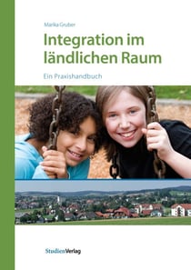 Integration im ländlichen Raum - Ein Praxishandbuch