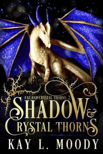 Shadow and Crystal Thorns - Fae and Crystal Thorns, #2