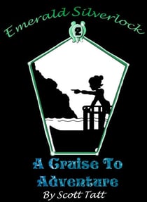 Emerald Silverlock: A Cruise To Adventure - The Silverlock Sisters, #2