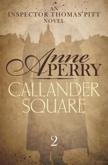 Callander Square (Thomas Pitt Mystery, Book 2) - A gripping Victorian mystery of secrets and murder