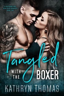 Tangled with the Boxer - A Beatdown and Bent Over Romance, #2