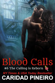 Blood Calls - The Calling is Reborn Vampire Novels, #6