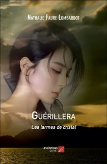 Guérillera - Les larmes de cristal