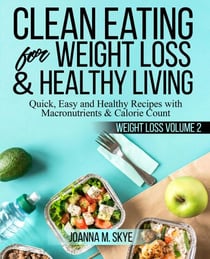 Clean Eating for Weight Loss & Healthy Living - Weight Loss, #2