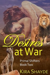 Desires at War - Primal Shifters, #2