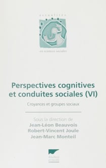 Perspectives cognitives et conduites sociales (6) - Croyances et groupes sociaux