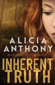 Inherent Truth - Blood Secrets, #1