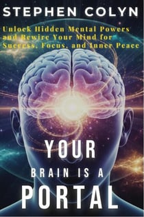 Your Brain Is A Portal