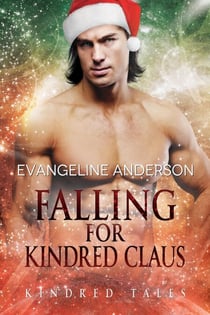 Falling for Kindred Claus...Book 19 of the Kindred Tales Series - Kindred Tales, #19