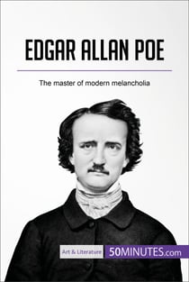 Edgar Allan Poe - The master of modern melancholia