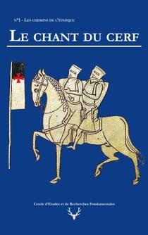 Le chant du cerf - N°1 - Les chemins de l'éthique