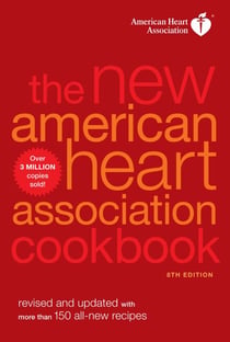 The New American Heart Association Cookbook, 8th Edition - Revised and Updated with More Than 150 All-New Recipes