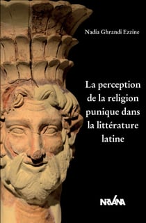 La perception de la religion punique dans la littérature latine