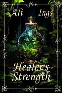 Healer's Strength - Forest Guardians, #3