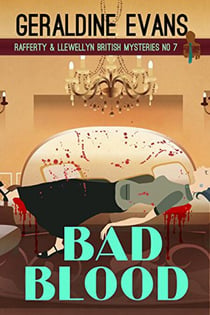 Bad Bood - Rafferty & Llewellyn British Mysteries, #7