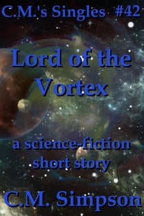 Lord of the Vortex - C.M.'s Singles, #2