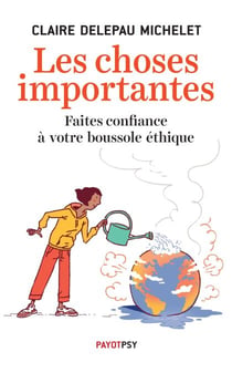 Les Choses importantes - Faites confiance à votre boussole éthique