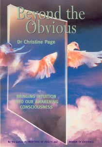Beyond The Obvious - Bringing Intuition into our Awakening Consciousness