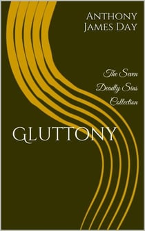 Gluttony - The 7 Deadly Sins Collection, #2