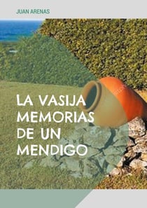 La vasija - Memorias de un mendigo