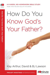 How Do You Know God's Your Father? - A 6-Week, No-Homework Bible Study