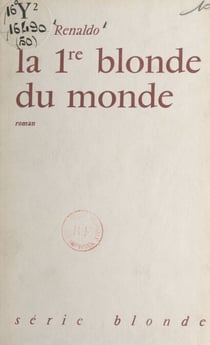 La première blonde du monde - Il faut bien que genèse se passe