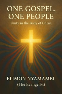 One Gospel, One People: Unity in the Body of Christ