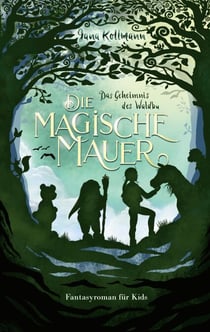 Die Magische Mauer - Das Geheimnis des Waldbu