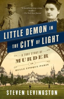 Little Demon in the City of Light - A True Story of Murder and Mesmerism in Belle Epoque Paris