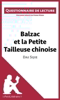 Balzac et la Petite Tailleuse chinoise de Dai Sijie - Questionnaire de lecture