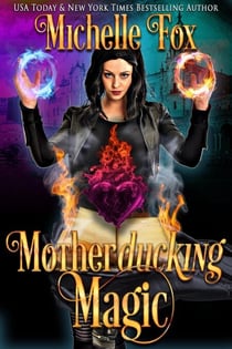 Motherducking Magic - Bad Magic Bounty Hunter, #1