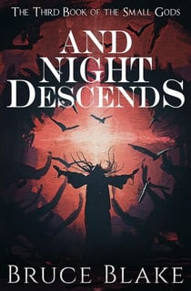 And Night Descends (The Third Book of the Small Gods) - The Books of the Small Gods, #3