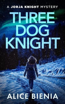 Three Dog Knight - A Jorja Knight Mystery, #3