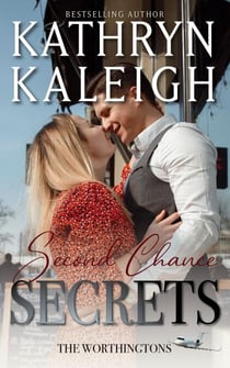 Second Chance Secrets: Sexy Second Chance Billionaires - Magnetic North Romance Series, #18