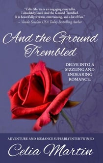 And the Ground Trembled - Celia Martin Series, #7