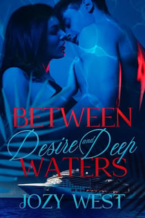 Between Desire and Deep Waters - Between Desire and Deep Waters, #1