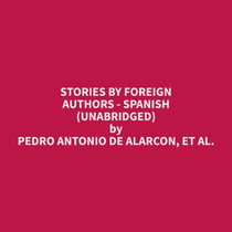 Stories by Foreign Authors - Spanish (Unabridged)