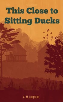 This Close to Sitting Ducks