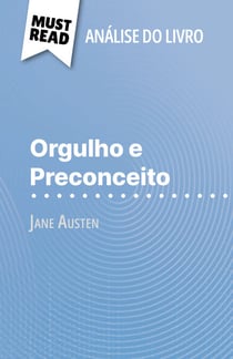 Orgulho e Preconceito de Jane Austen (Análise do livro) - Análise completa e resumo pormenorizado do trabalho