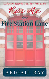 Kiss Me in Fire Station Lane - Mayton Hearts, #2
